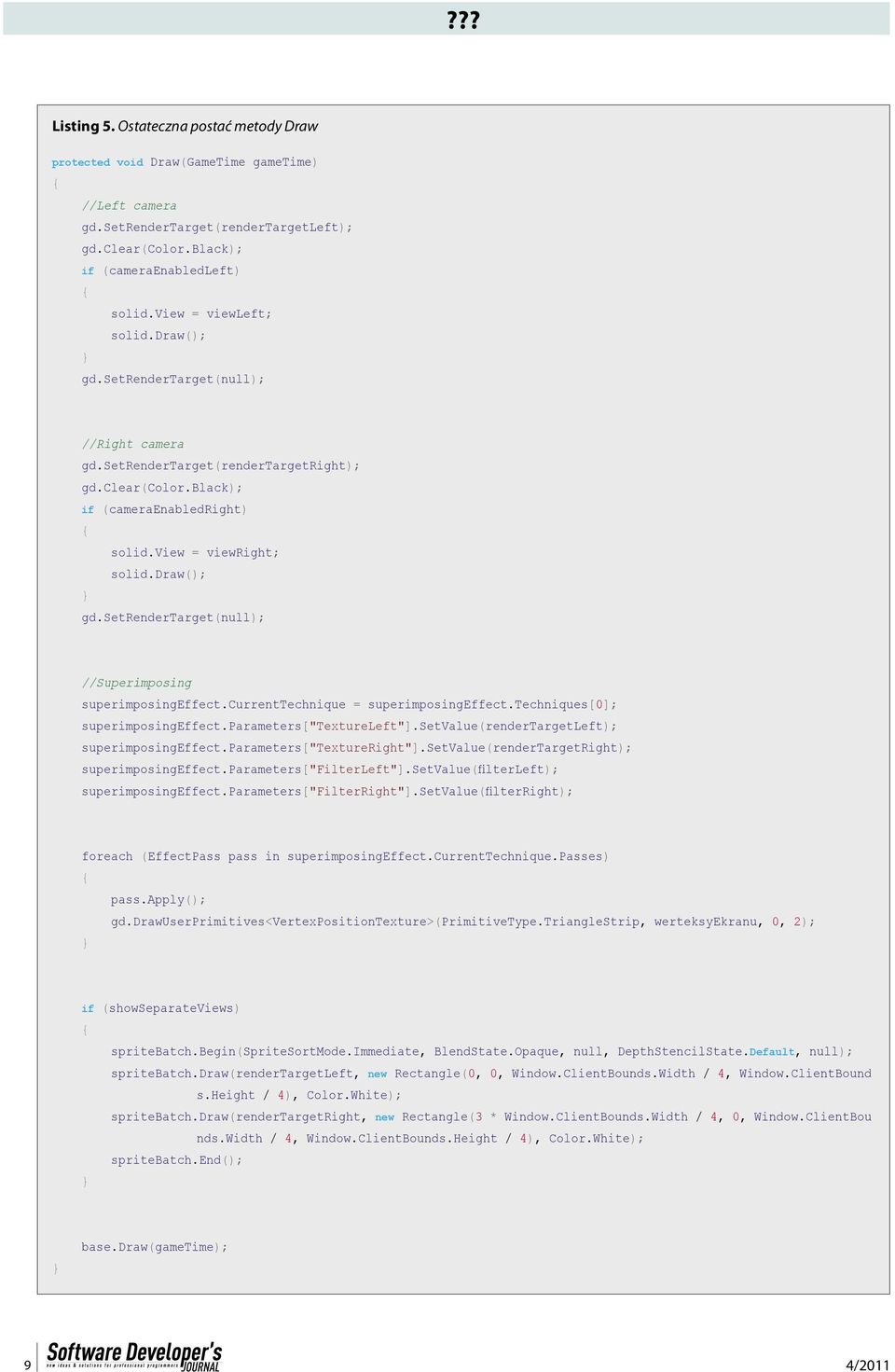 currenttechnique = superimposingeffect.techniques[0]; superimposingeffect.parameters["textureleft"].setvalue(rendertargetleft); superimposingeffect.parameters["textureright"].