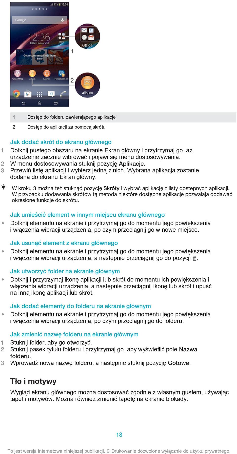 Wybrana aplikacja zostanie dodana do ekranu Ekran główny. W kroku 3 można też stuknąć pozycję Skróty i wybrać aplikację z listy dostępnych aplikacji.