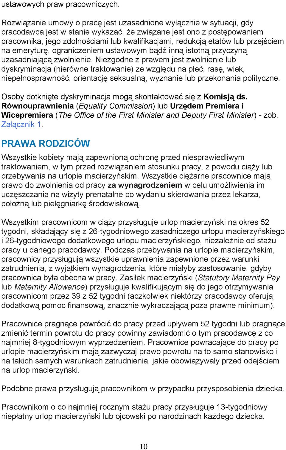 etatów lub przejściem na emeryturę, ograniczeniem ustawowym bądź inną istotną przyczyną uzasadniającą zwolnienie.