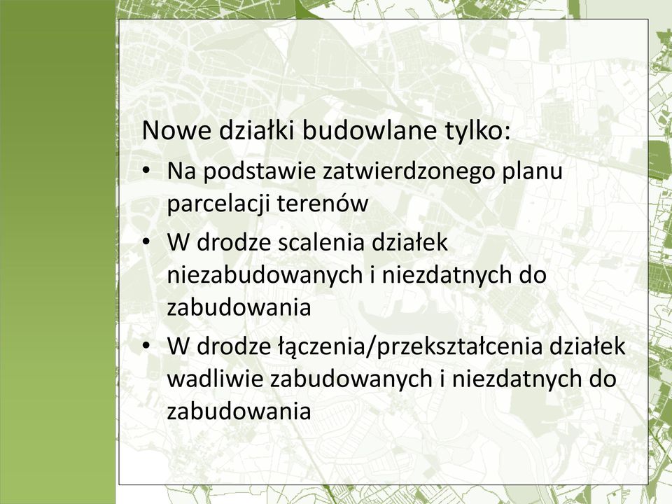 niezabudowanych i niezdatnych do zabudowania W drodze