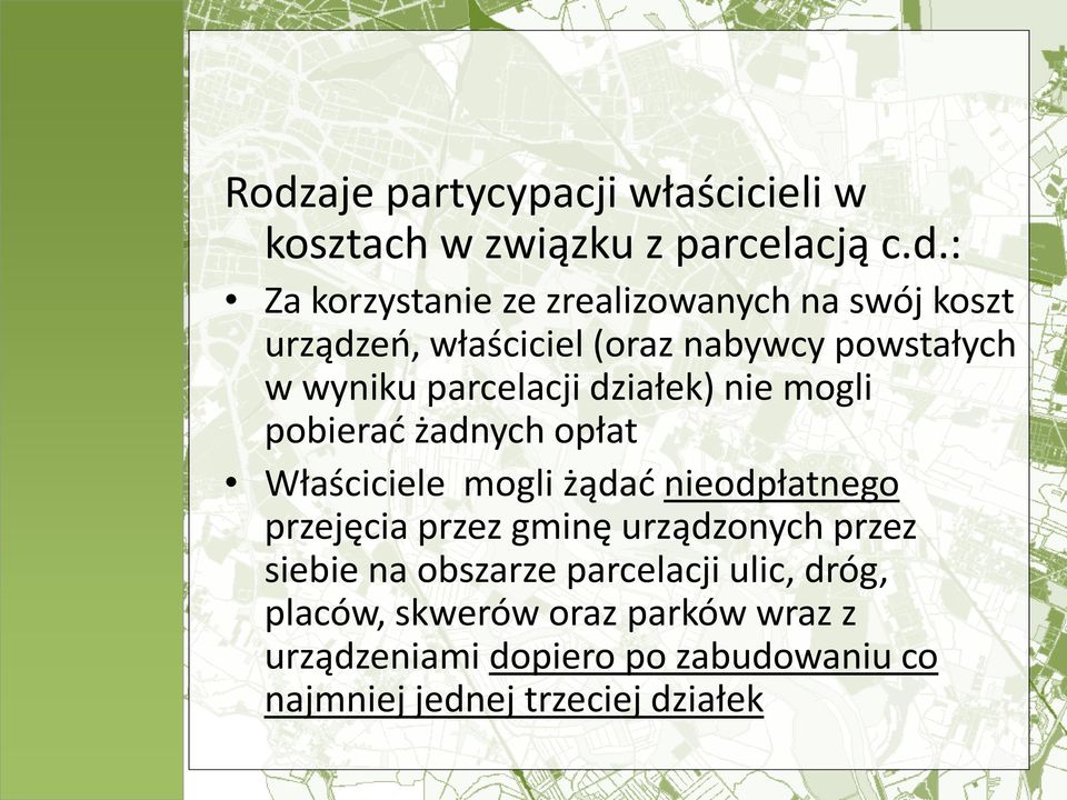 Właściciele mogli żądad nieodpłatnego przejęcia przez gminę urządzonych przez siebie na obszarze parcelacji ulic,