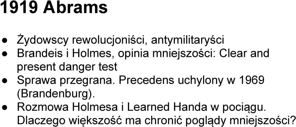 przegrana. Precedens uchylony w 1969 (Brandenburg).