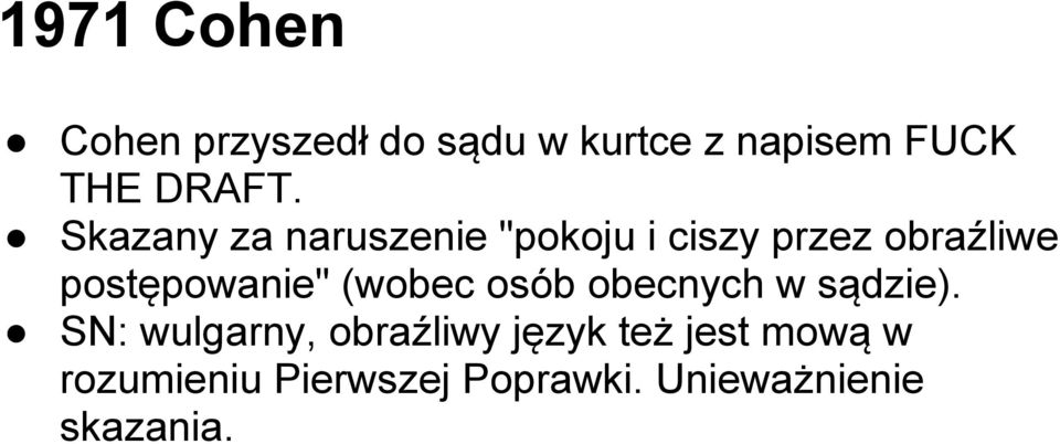 Skazany za naruszenie "pokoju i ciszy przez obraźliwe postępowanie"