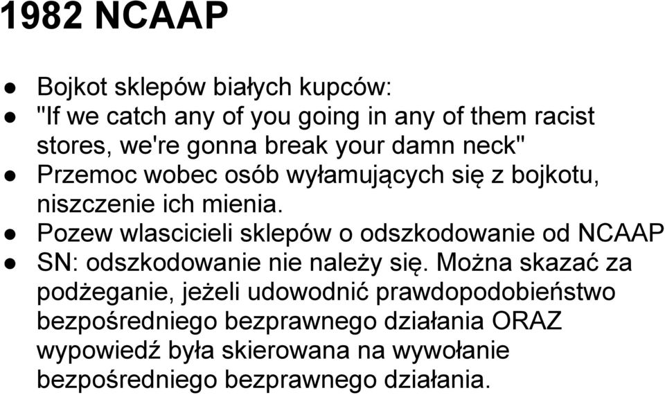 Pozew wlascicieli sklepów o odszkodowanie od NCAAP SN: odszkodowanie nie należy się.