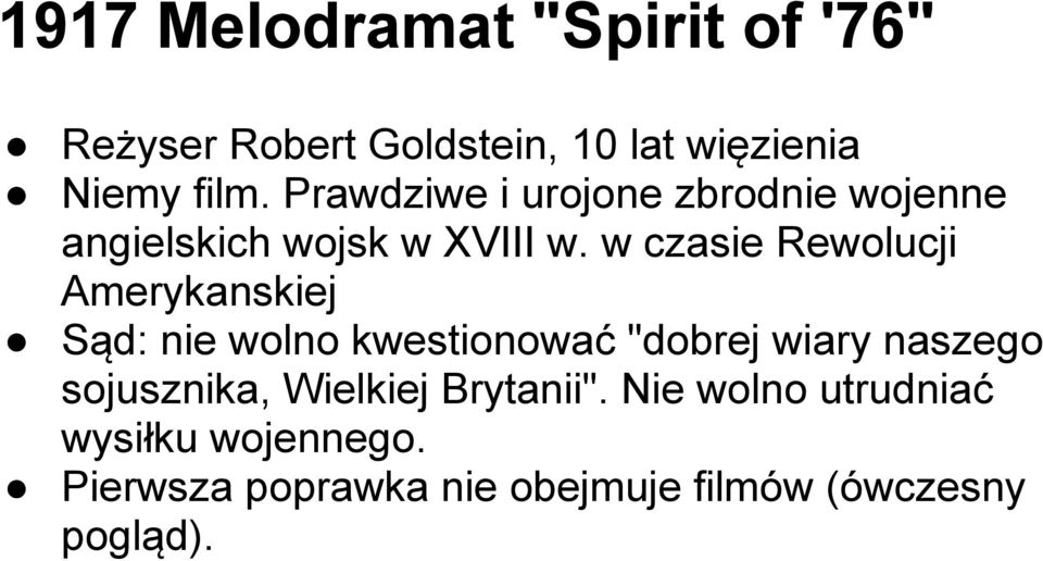 w czasie Rewolucji Amerykanskiej Sąd: nie wolno kwestionować "dobrej wiary naszego