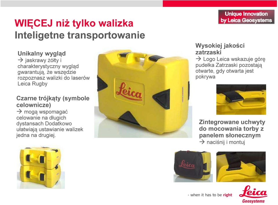 dystansach Dodatkowo ułatwiają ustawianie walizek jedna na drugiej.