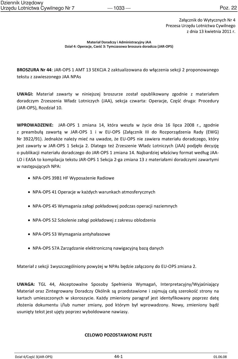 TGLNr44 TGLNr44 BROSZURANr44:JAROPS1AMT13SEKCJA2zaktualizowanadowczeniasekcji2proponowanego WPROWADZENIE: tekstuzzawieszonegojaanpas Oddnia16lipca2008r.