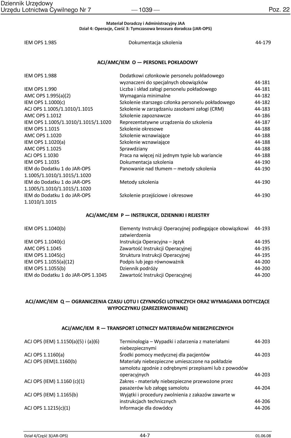 1020 IEMOPS1.1015 AMCOPS1.1020 IEMOPS1.1020(a) AMCOPS1.1025 ACJOPS1.1030 IEMOPS1.1035 IEMdoDodatku1doJAROPS 1.1005/1.1010/1.1015/1.1020 IEMdoDodatku1doJAROPS 1.1005/1.1010/1.1015/1.1020 IEMdoDodatku1doJAROPS 1.1010/1.1015 IEMOPS1.