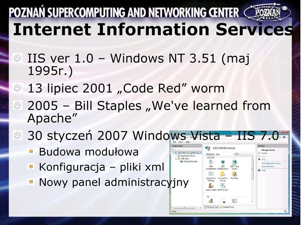 ) 13 lipiec 2001 Code Red worm 2005 Bill Staples We've learned