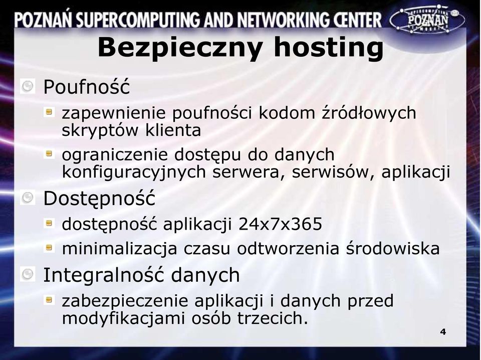 Dostępność dostępność aplikacji 24x7x365 minimalizacja czasu odtworzenia środowiska