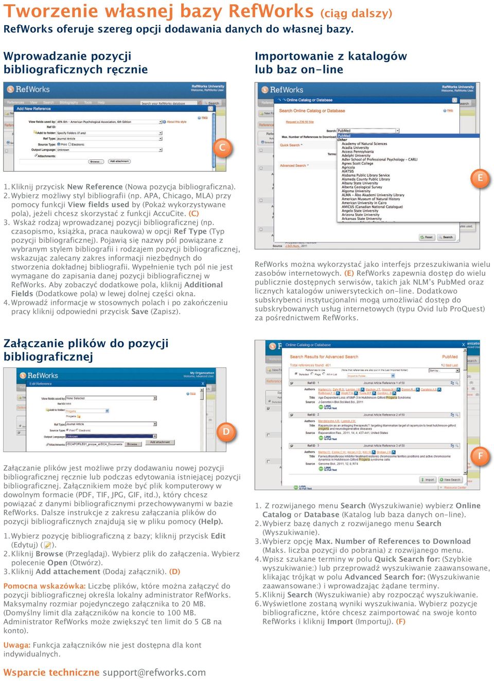 APA, Chicago, MLA) przy pomocy funkcji View fields used by (Poka wykorzystywane pola), je eli chcesz skorzystać z funkcji AccuCite. (C) 3. Wska rodzaj wprowadzanej pozycji bibliograficznej (np.