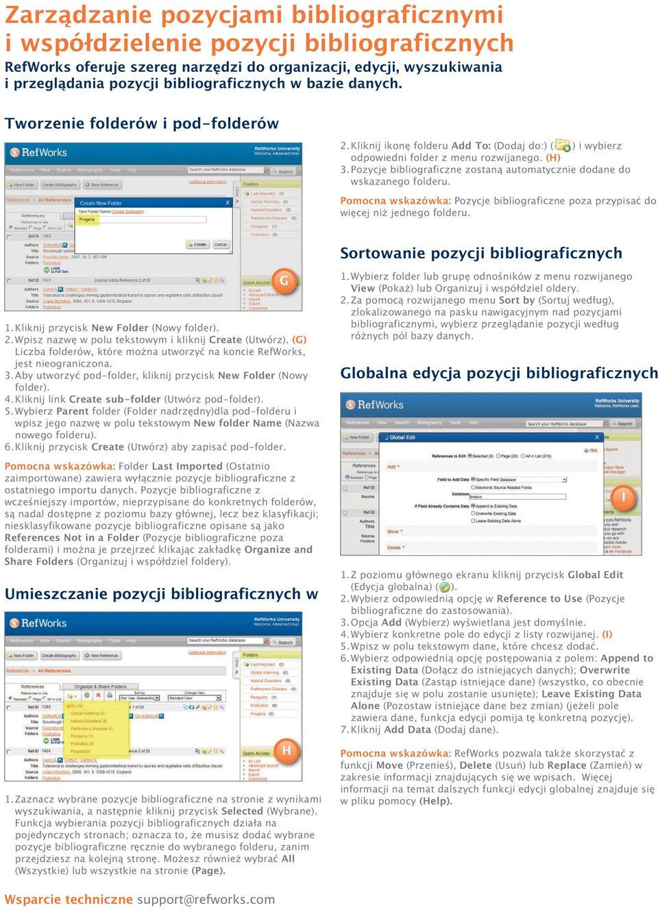 Pozycje bibliograficzne zostaną automatycznie dodane do wskazanego folderu. Pomocna wskazówka: Pozycje bibliograficzne poza przypisać do więcej ni jednego folderu.