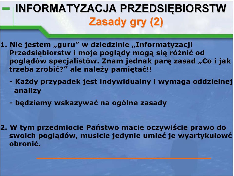 specjalistów. Znam jednak parę zasad Co i jak trzeba zrobić? ale należy pamiętać!