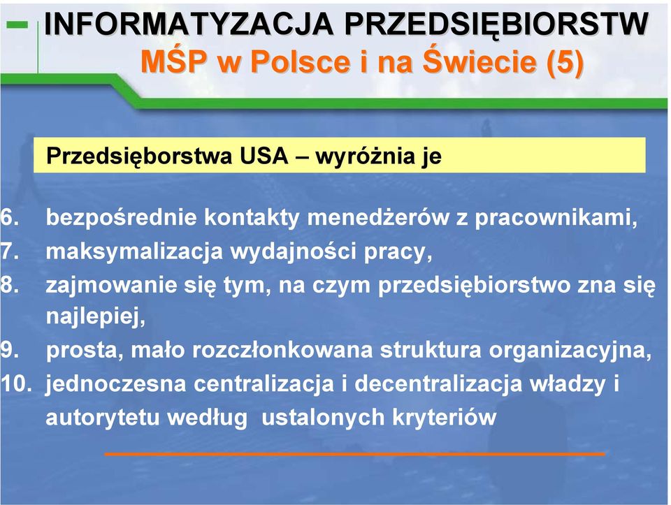 zajmowanie się tym, na czym przedsiębiorstwo zna się najlepiej,.