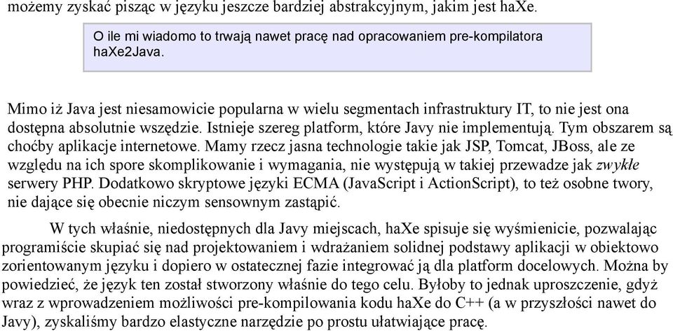 Tym obszarem są choćby aplikacje internetowe.