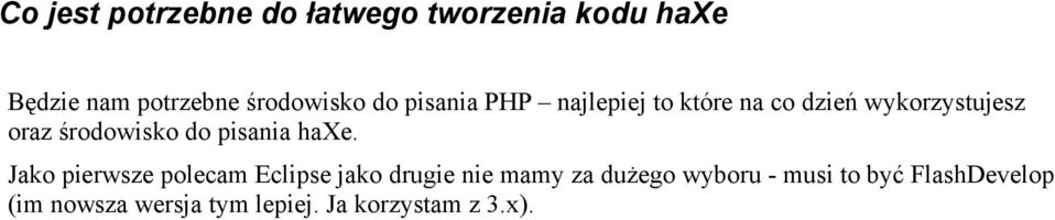 środowisko do pisania haxe.