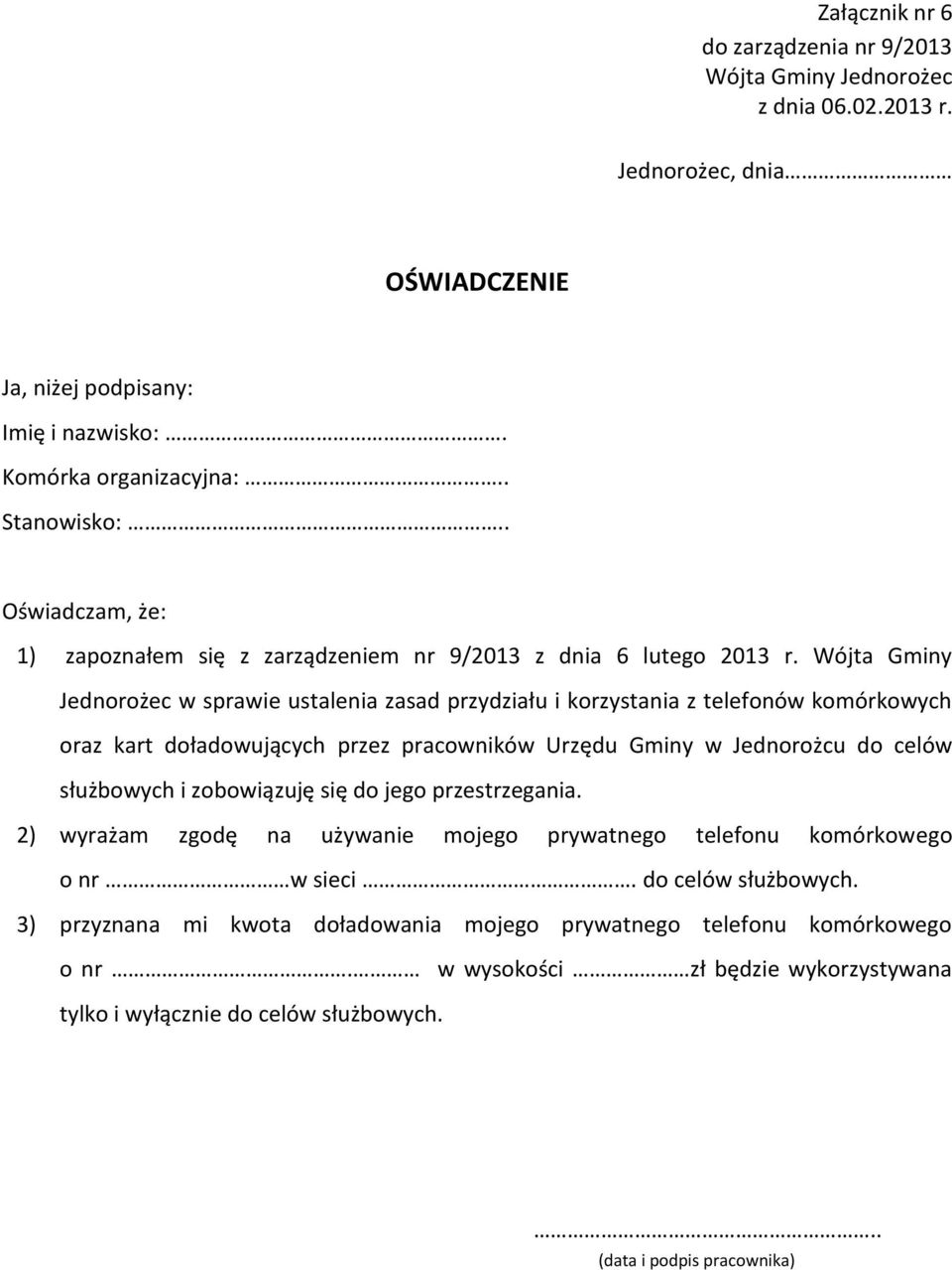 Wójta Gminy Jednorożec w sprawie ustalenia zasad przydziału i korzystania z telefonów komórkowych oraz kart doładowujących przez pracowników Urzędu Gminy w Jednorożcu do celów służbowych i