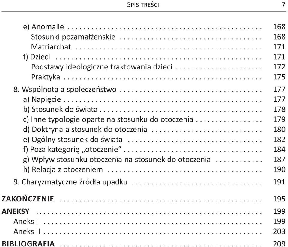 Wspólnota a społeczeństwo.................................... 177 a) Napięcie.................................................. 177 b) Stosunek do świata.