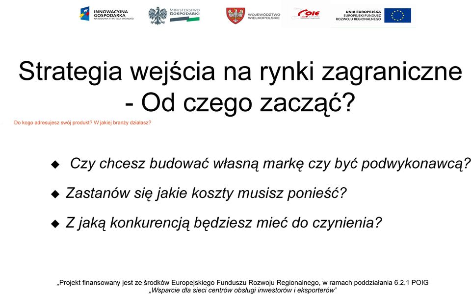 Czy chcesz budować własną markę czy być podwykonawcą?