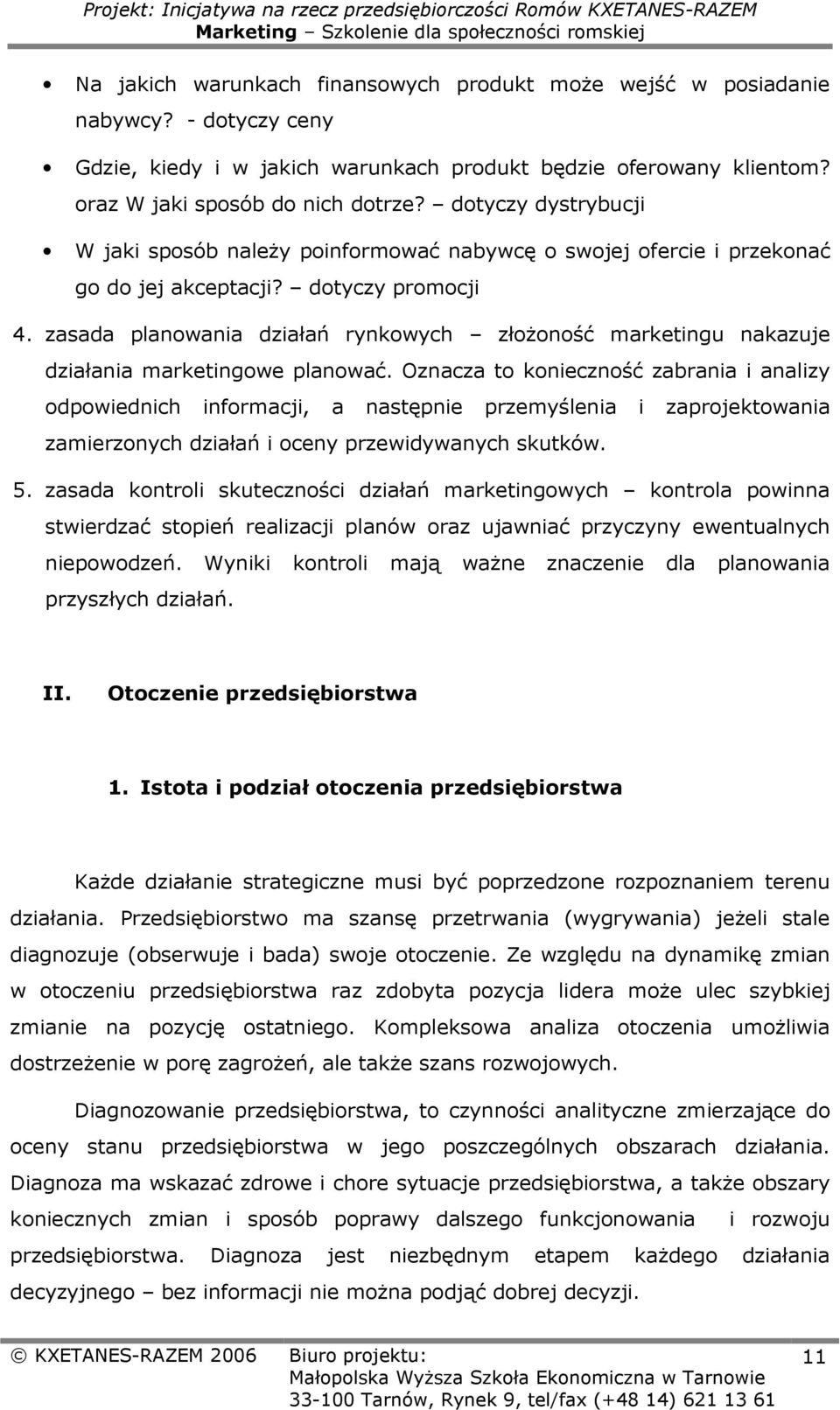 zasada planowania działań rynkowych złożoność marketingu nakazuje działania marketingowe planować.