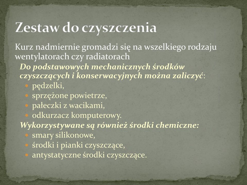 pędzelki, sprzężone powietrze, pałeczki z wacikami, odkurzacz komputerowy.