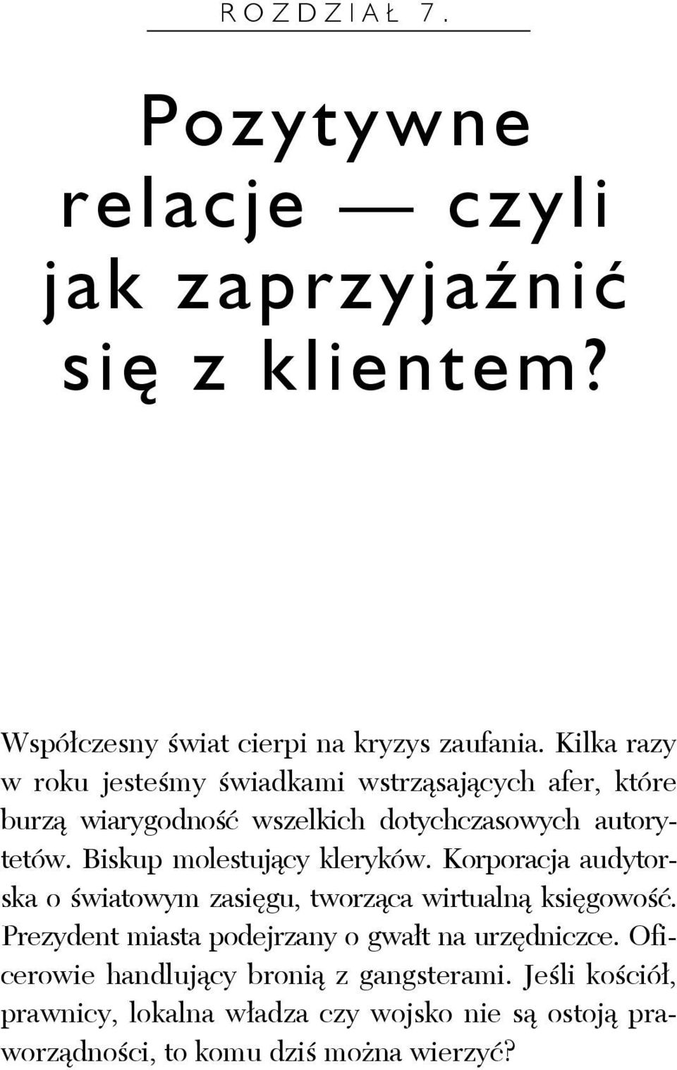 Biskup molestujący kleryków. Korporacja audytorska o światowym zasięgu, tworząca wirtualną księgowość.