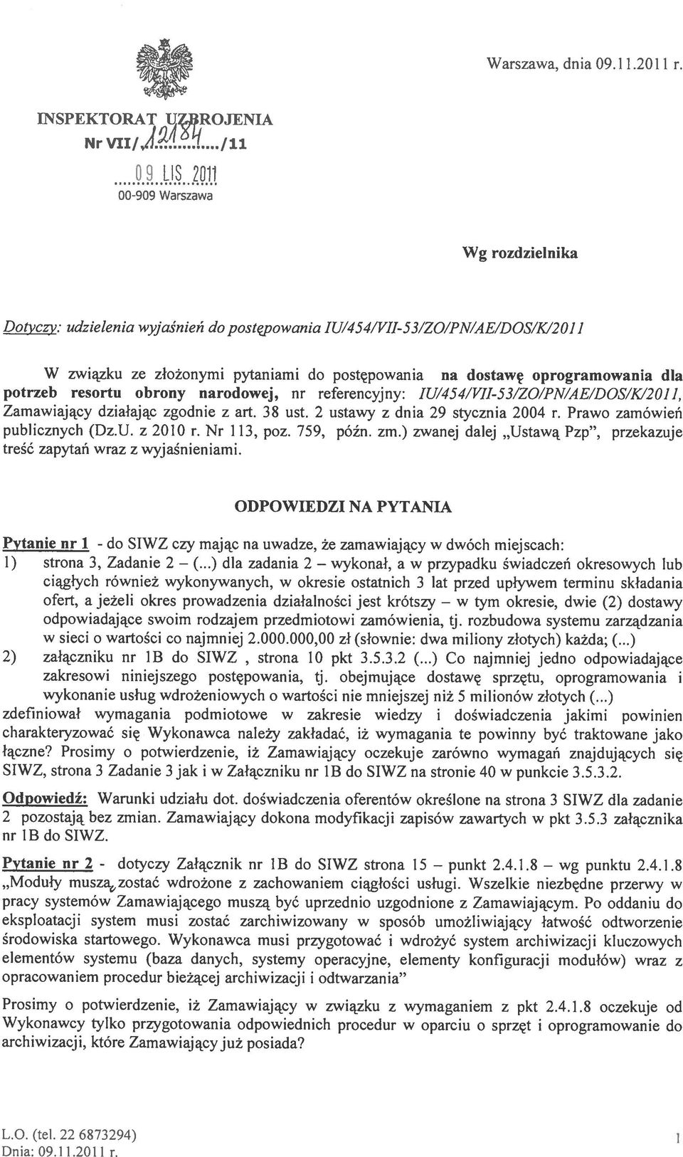 działając zgodnie z art. 38 ust. 2 ustawy z dnia 29 stycznia 2004 r. Prawo zamówień publicznych (Dz.U. z 2010 r. Nr 113, poz. 759, późn. zm.