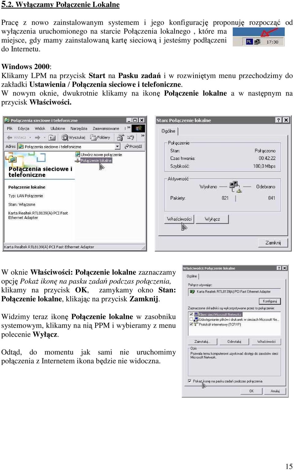 Windows 2000: Klikamy LPM na przycisk Start na Pasku zadań i w rozwiniętym menu przechodzimy do zakładki Ustawienia / Połączenia sieciowe i telefoniczne.