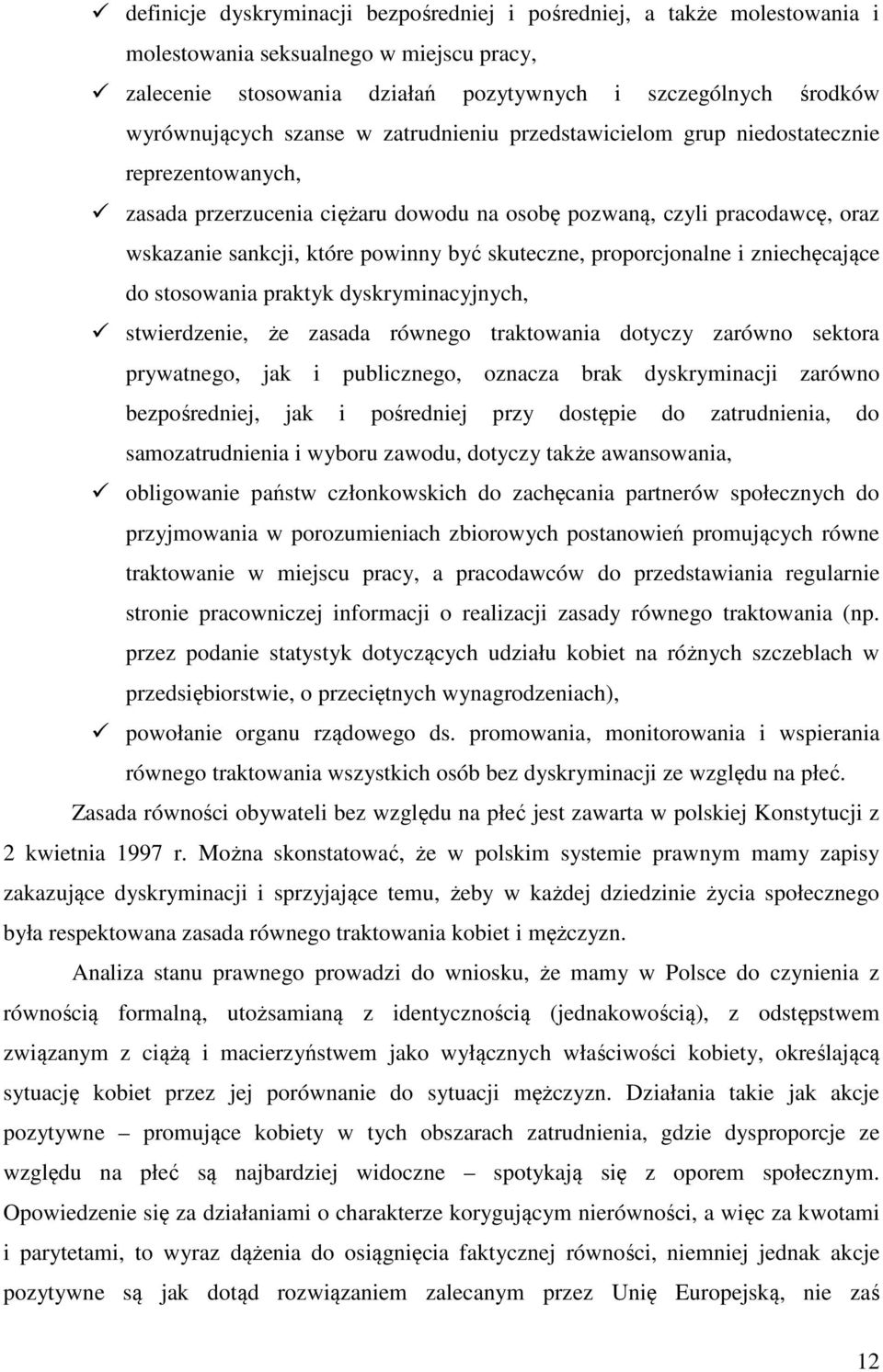 skuteczne, proporcjonalne i zniechęcające do stosowania praktyk dyskryminacyjnych, stwierdzenie, że zasada równego traktowania dotyczy zarówno sektora prywatnego, jak i publicznego, oznacza brak