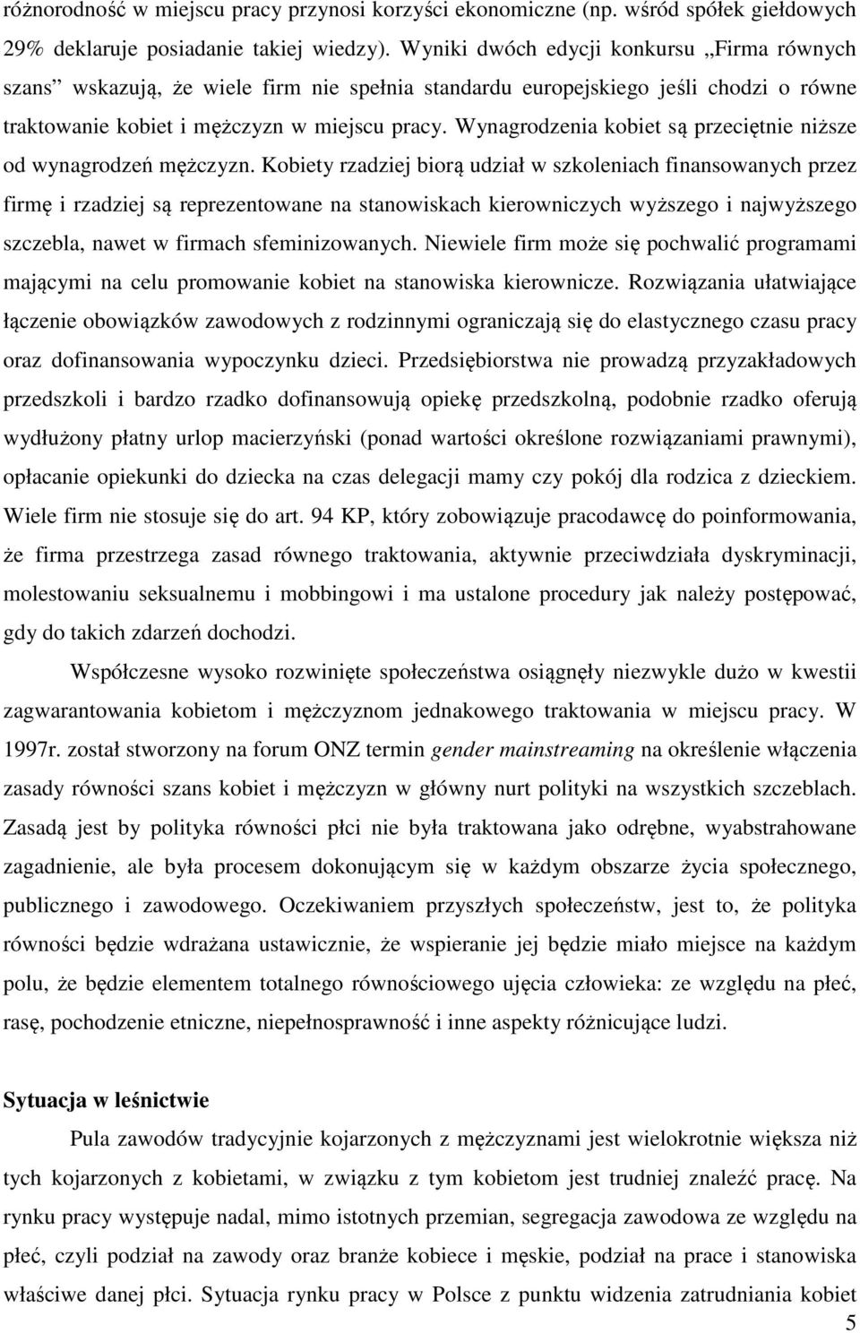 Wynagrodzenia kobiet są przeciętnie niższe od wynagrodzeń mężczyzn.