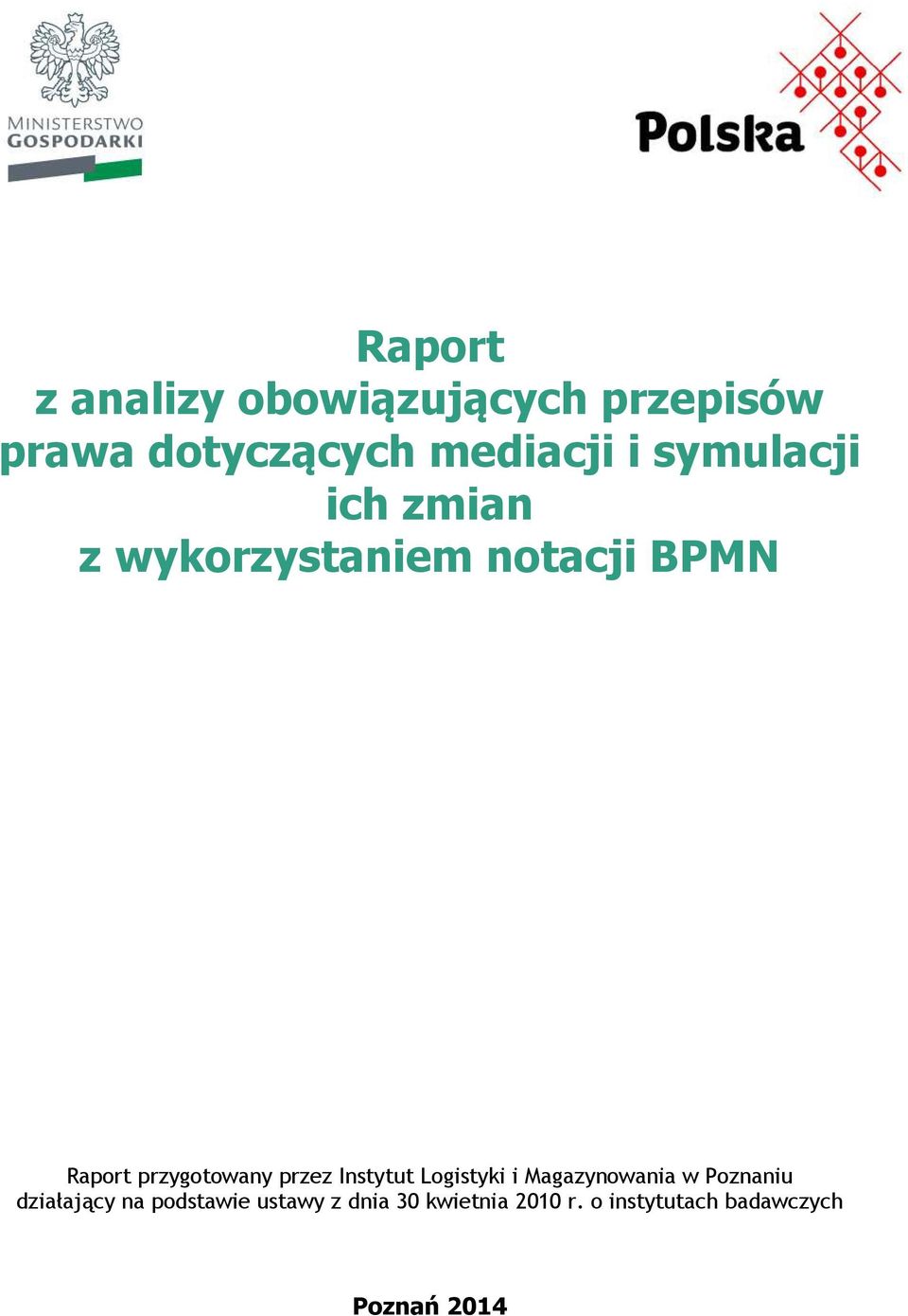 przez Instytut Logistyki i Magazynowania w Poznaniu działający na