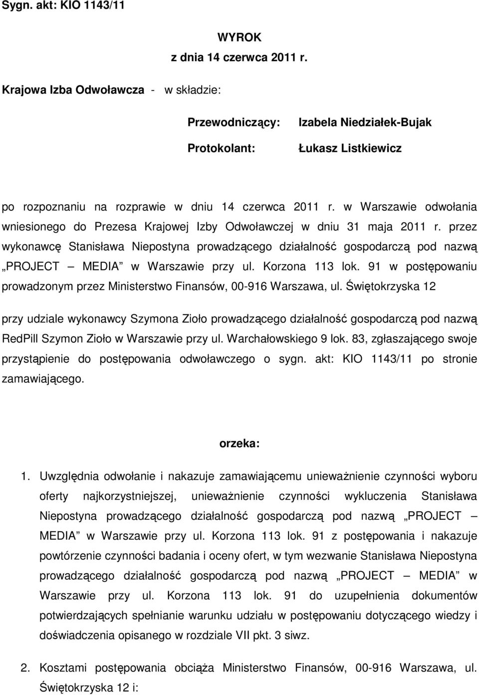 w Warszawie odwołania wniesionego do Prezesa Krajowej Izby Odwoławczej w dniu 31 maja 2011 r.