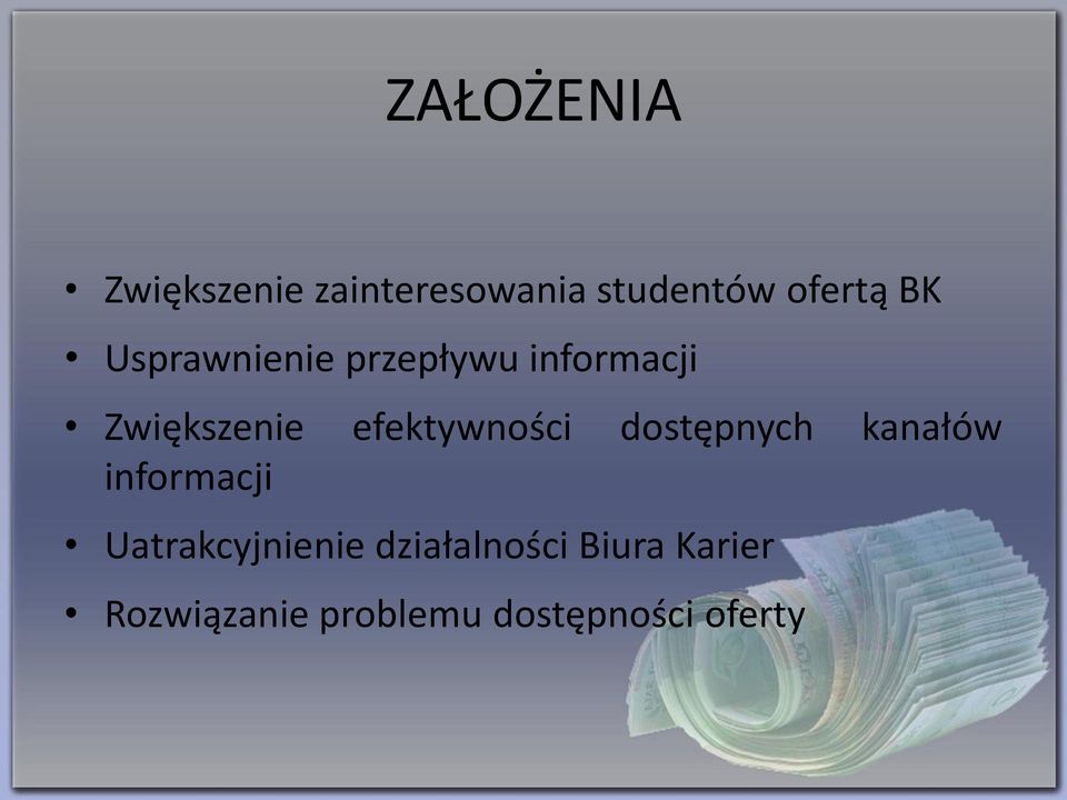 efektywności dostępnych kanałów informacji