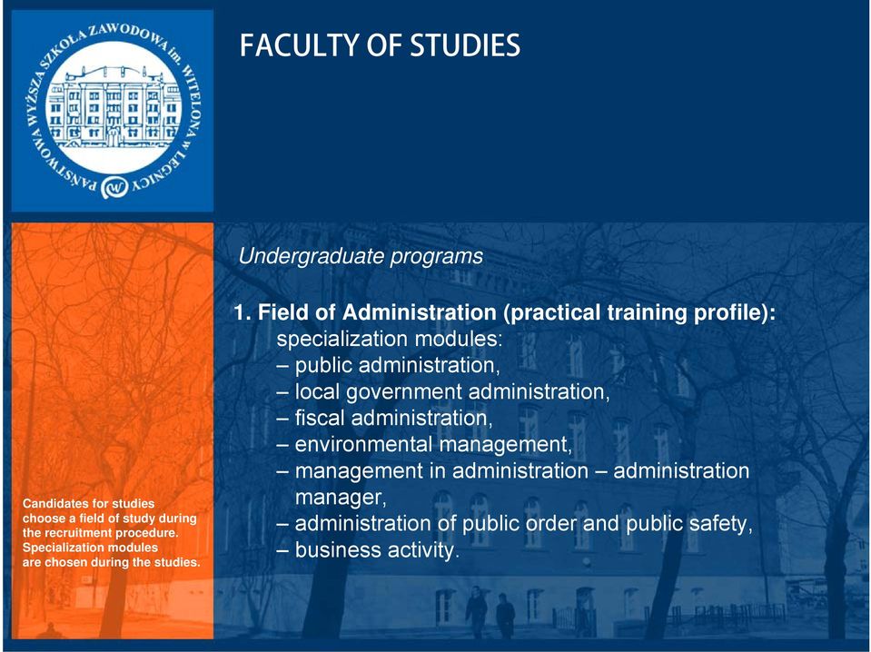 Field of Administration (practical training profile): specialization modules: public administration, local