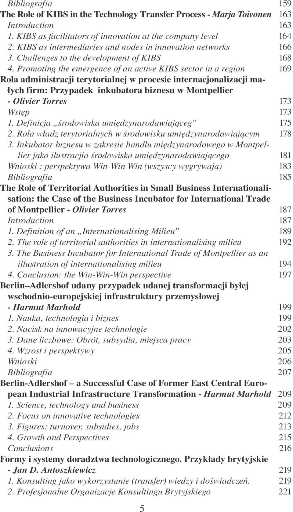 Promoting the emergence of an active KIBS sector in a region Rola administracji terytorialnej w procesie internacjonalizacji małych firm: Przypadek inkubatora biznesu w Montpellier - Olivier Torres