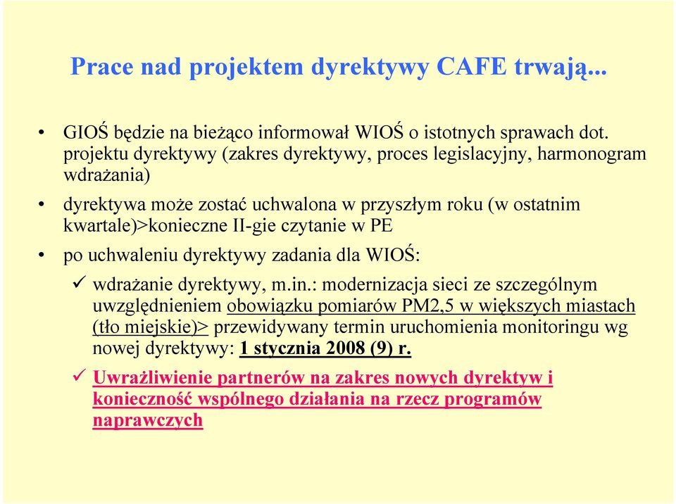 czytanie w PE po uchwaleniu dyrektywy zadania dla WIOŚ: wdrażanie dyrektywy, m.in.