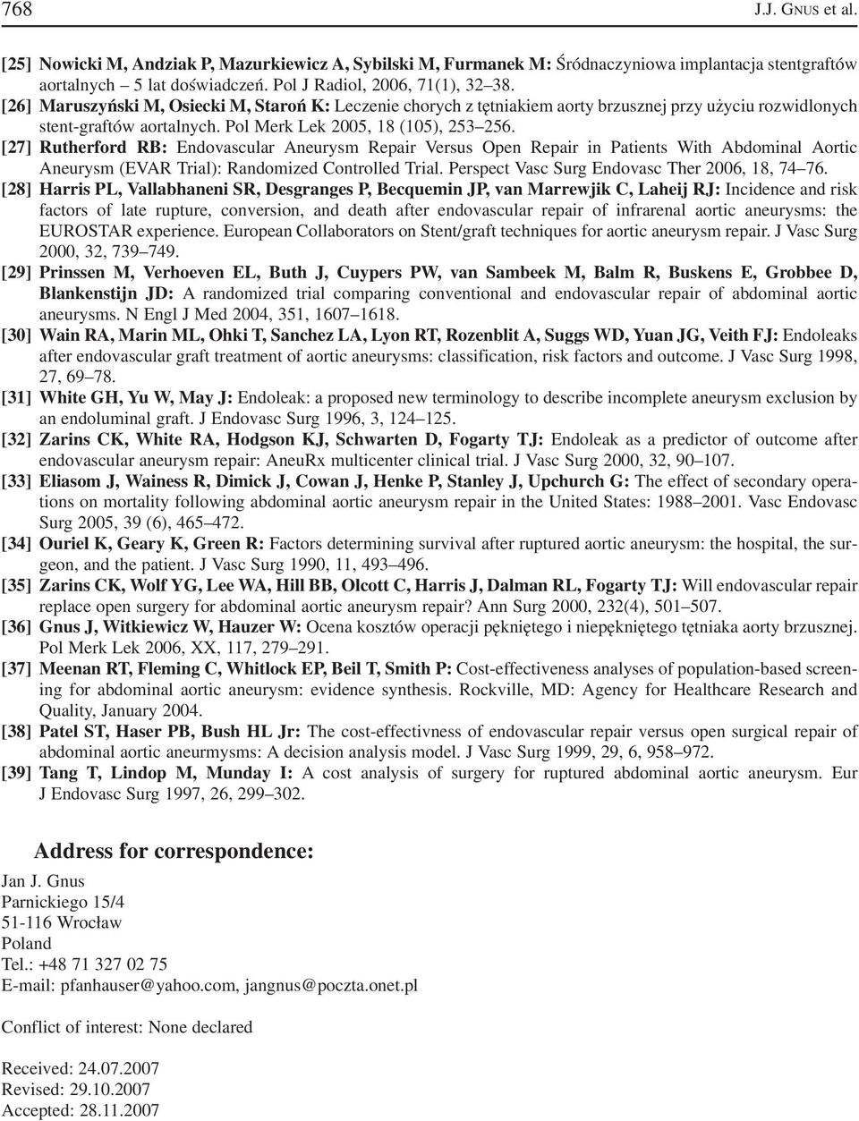 [27] Rutherford RB: Endovascular Aneurysm Repair Versus Open Repair in Patients With Abdominal Aortic Aneurysm (EVAR Trial): Randomized Controlled Trial.