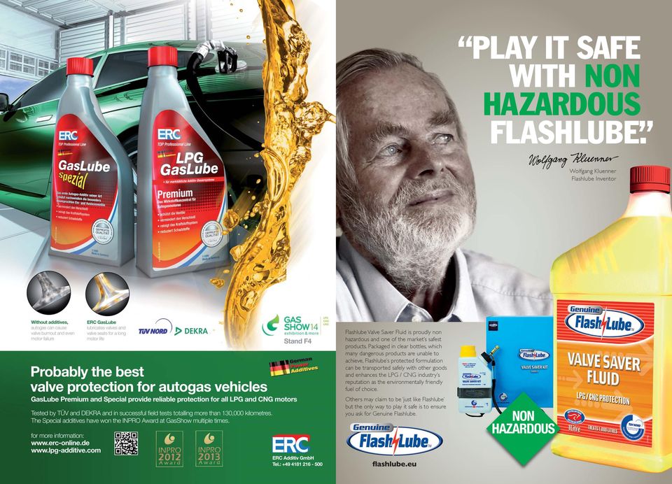 Packaged in clear bottles, which many dangerous products are unable to achieve, Flashlube s protected formulation can be transported