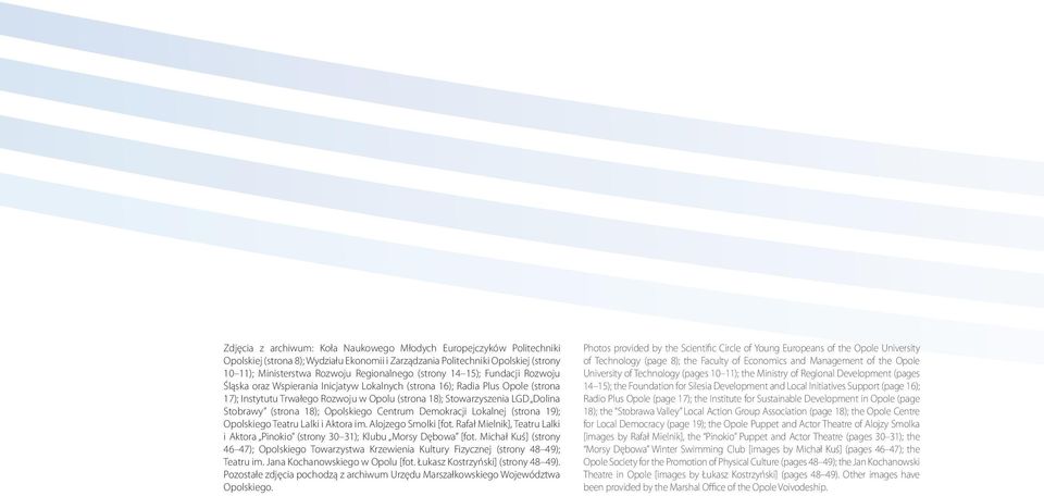 Stobrawy (strona 18); Opolskiego Centrum Demokracji Lokalnej (strona 19); Opolskiego Teatru Lalki i Aktora im. Alojzego Smolki [fot.