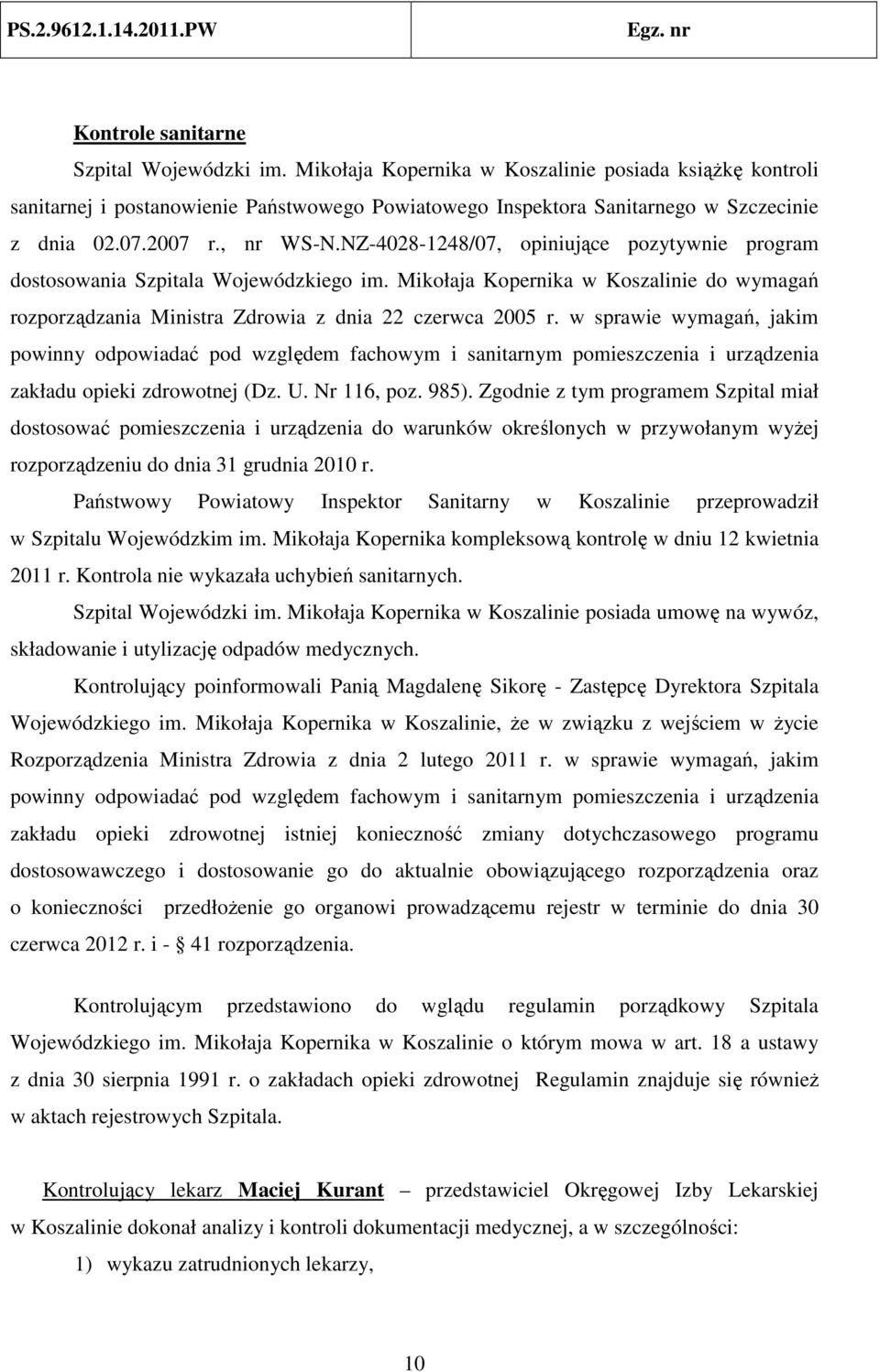 Mikołaja Kopernika w Koszalinie do wymagań rozporządzania Ministra Zdrowia z dnia 22 czerwca 2005 r.