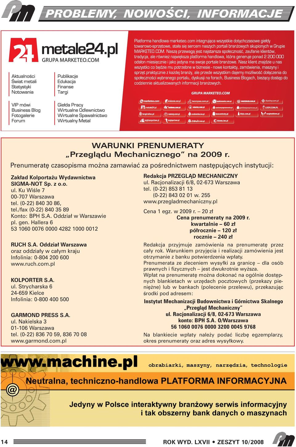 ruch.com.pl KOLPORTER S.A. ul. Strycharska 6 24-659 Kielce Infolinia: 0-800 400 500 GARMOND PRESS S.A. ul. Nakielska 3 01-106 Warszawa tel. (0-22) 836 70 59, 836 70 08 www.garmond.com.pl Redakcja PRZEGLÑD MECHANICZNY ul.