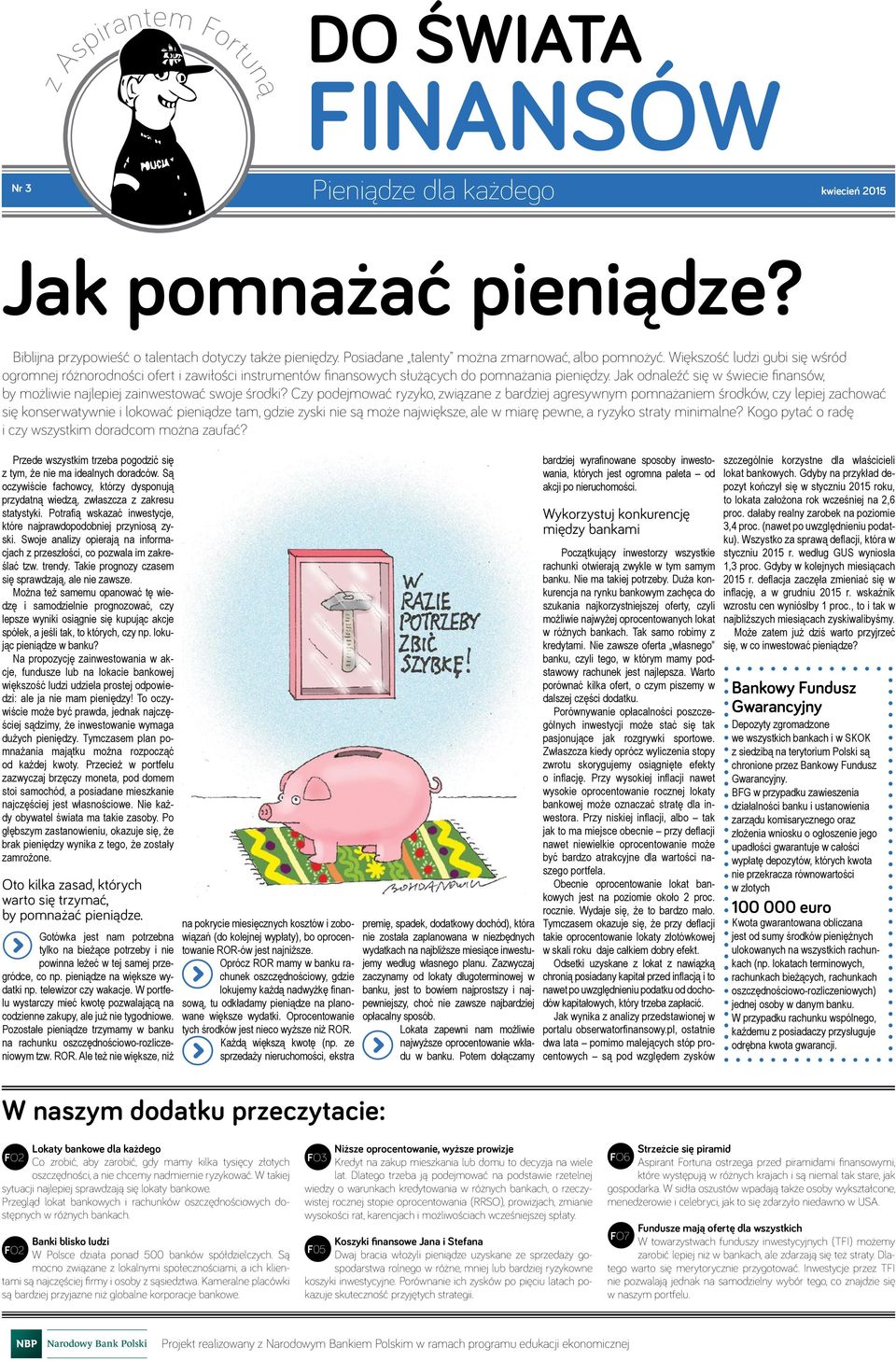 Jak odnaleźć się w świecie finansów, by możliwie najlepiej zainwestować swoje środki?