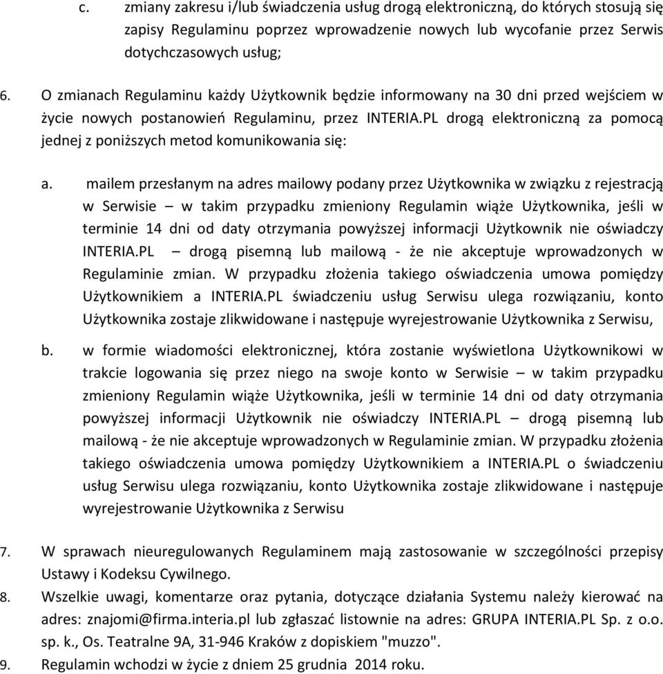 PL drogą elektroniczną za pomocą jednej z poniższych metod komunikowania się: a.