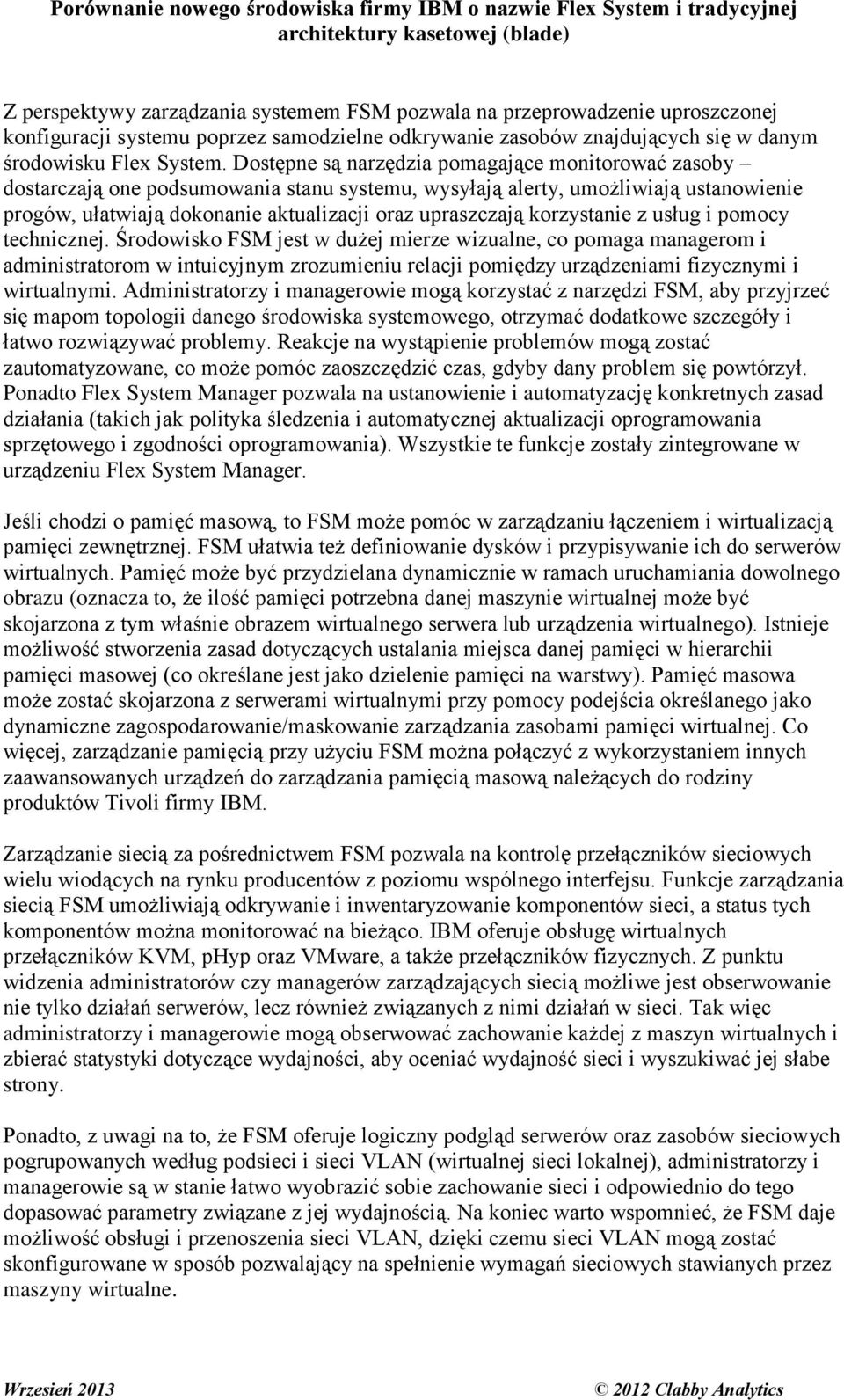 korzystanie z usług i pomocy technicznej.
