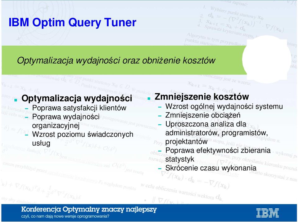 Zmniejszenie kosztów Wzrost ogólnej wydajności systemu Zmniejszenie obciąŝeń Uproszczona analiza