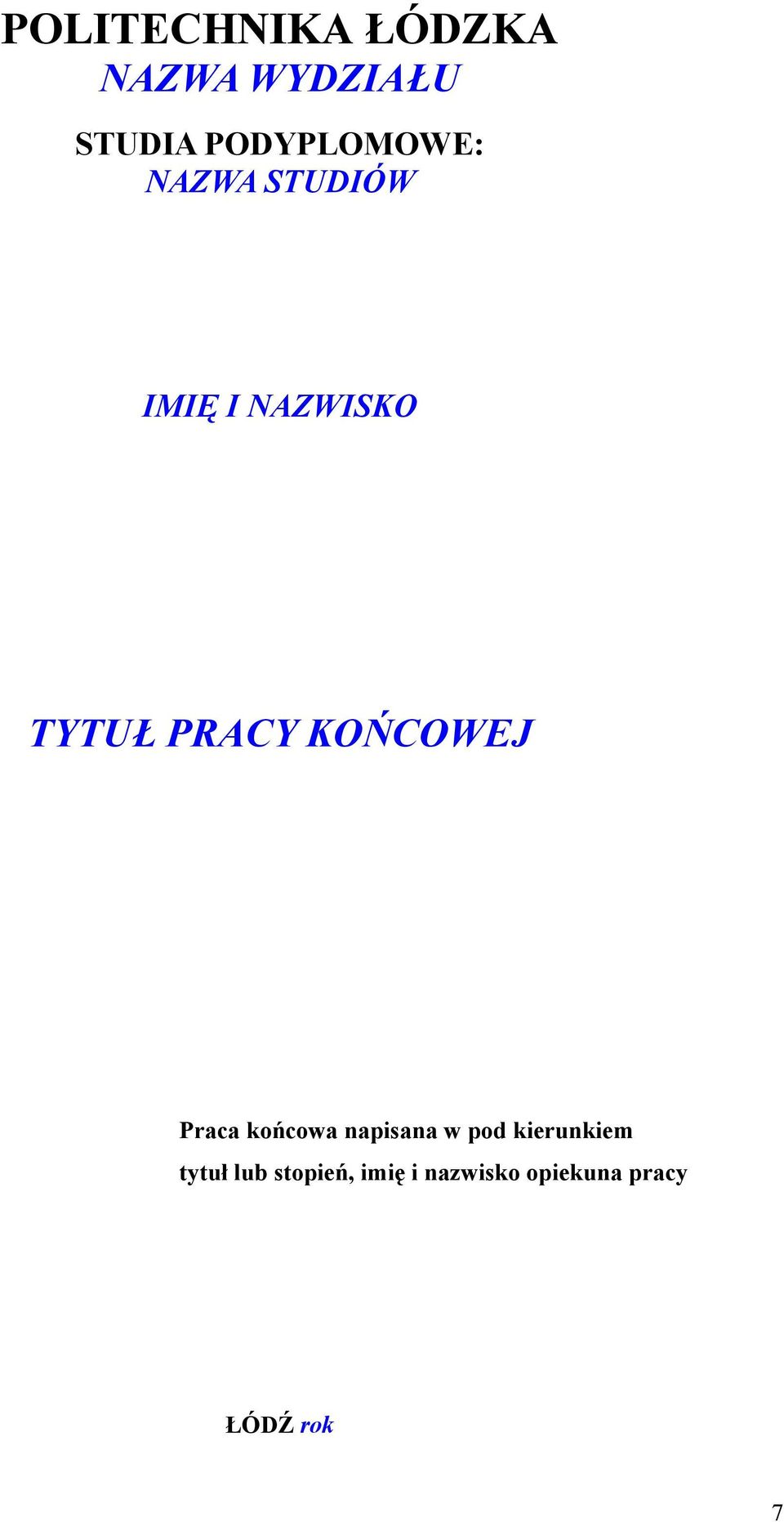 PRACY KOŃCOWEJ Praca końcowa napisana w pod