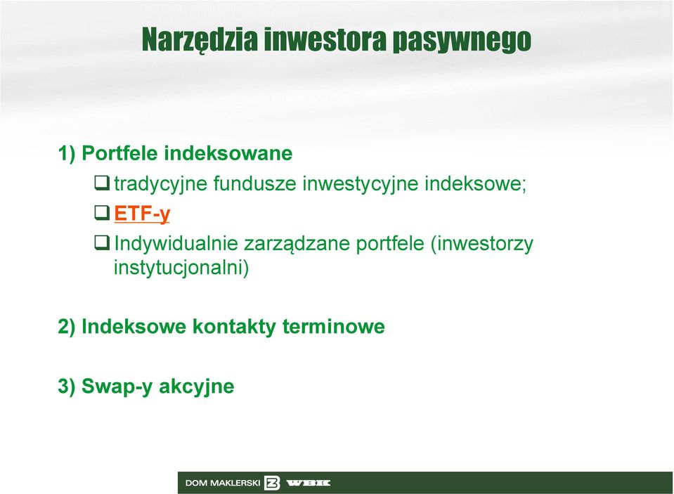 Indywidualnie zarządzane portfele (inwestorzy