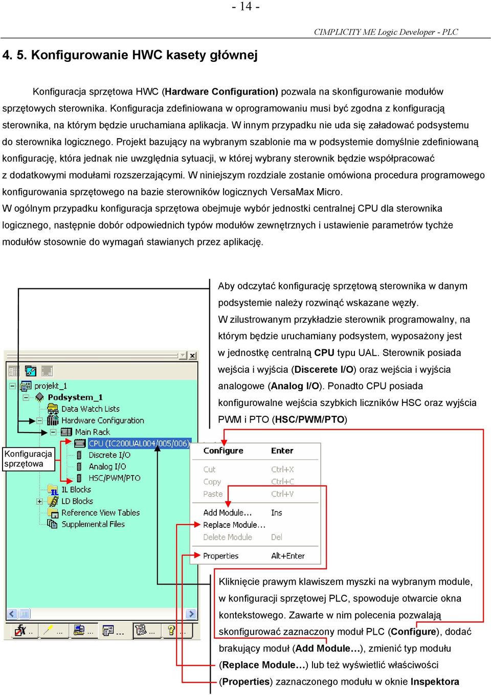 W innym przypadku nie uda się załadować podsystemu do sterownika logicznego.