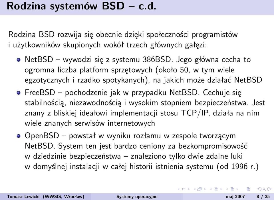 Cechuje się stabilnością, niezawodnością i wysokim stopniem bezpieczeństwa.