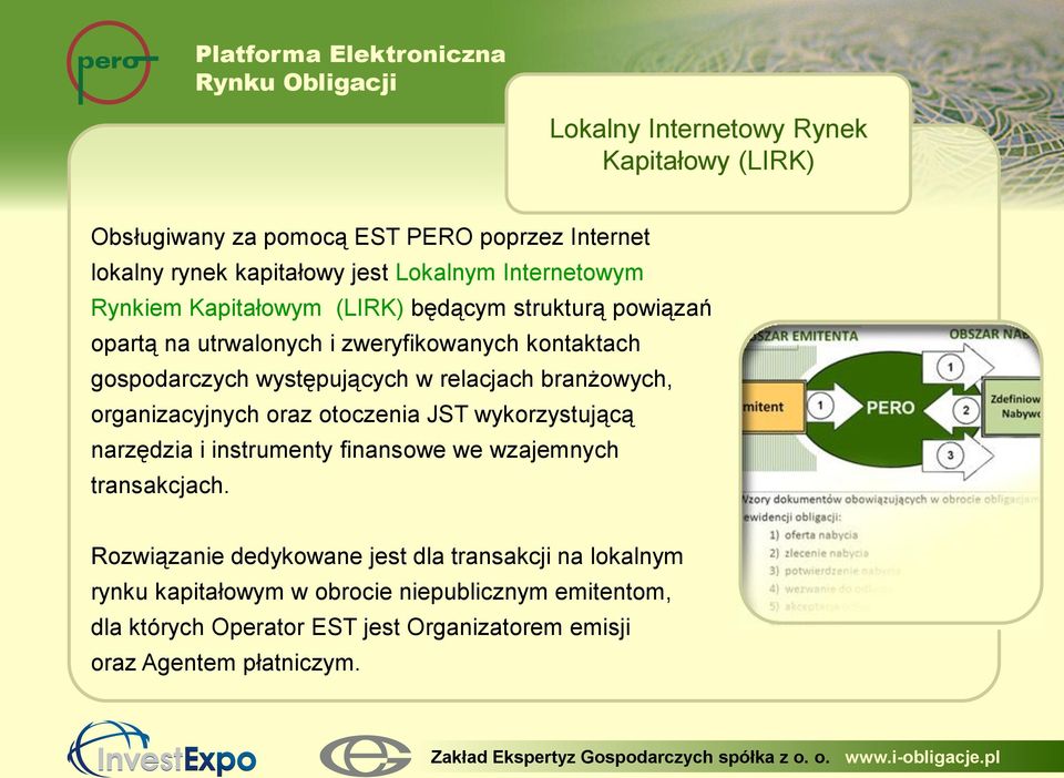 branżowych, organizacyjnych oraz otoczenia JST wykorzystującą narzędzia i instrumenty finansowe we wzajemnych transakcjach.